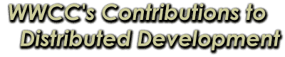 WWCC's Contributions to Distributed Development